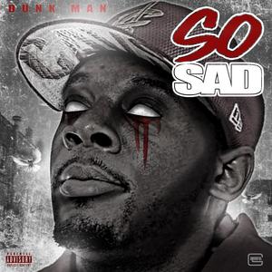 So Sad (Explicit)