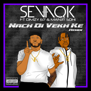 Nach Di Vekh Ke Remix (Explicit)