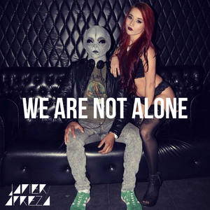 We Are Not Alone