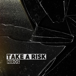 Take a Risk