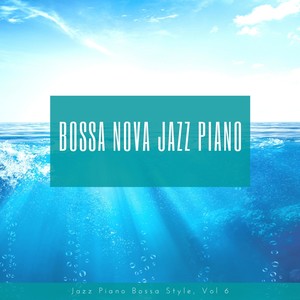 Jazz Piano Bossa Style, Vol. 6