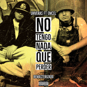 No Tengo Nada Que Perder (Explicit)