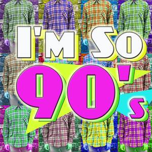 Im so 90s! Music from Flannel to Famous