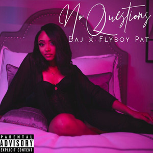 No Questions (Explicit)