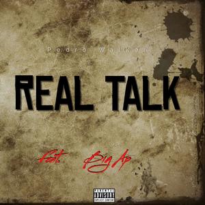 Real talk (feat. Big Ap) (Explicit)