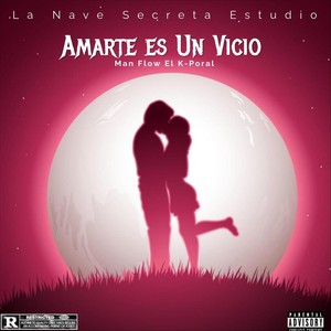 Amarte Es Un Vicio