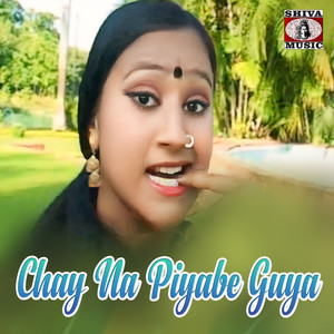 Chay Na Piyabe Guya