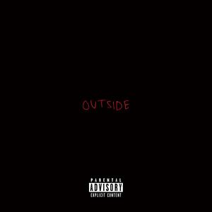 OUTSIDE (feat. YvngJvy) [Explicit]