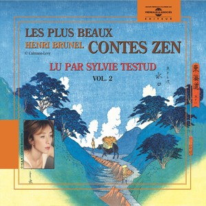 Henri brunel : les plus beaux contes zen, vol. 2