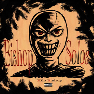 Bishop Solos (Your Favorite Verse) [Explicit]