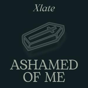 Ashamed of Me (Explicit)