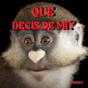 Que decís de mi? (Explicit)