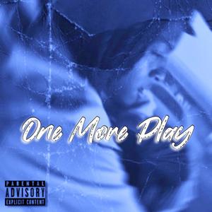 One More Play (Explicit)