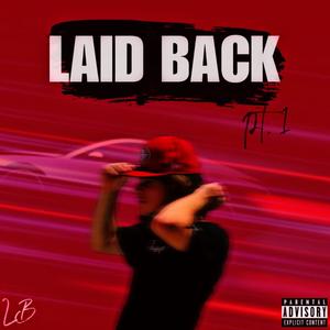 LAID BACK (Explicit)