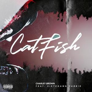 Catfish (feat. Sietegang Yabbie) [Explicit]