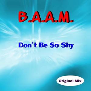 Don't Be so Shy (Original Mix)
