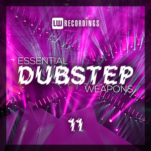 Essential Dubstep Weapons, Vol. 11