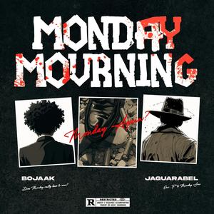 Monday Mourning (feat. Jaguarabel) [Explicit]