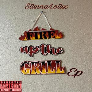 Fire Up The Grill (Explicit)