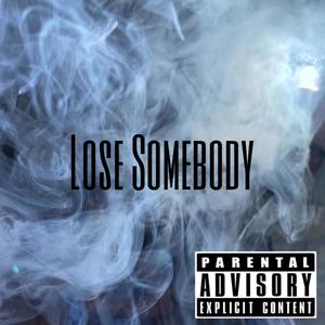 Lose Somebody (Explicit)