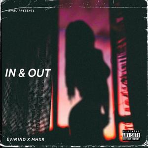 In & out (feat. Mhxr) [Explicit]