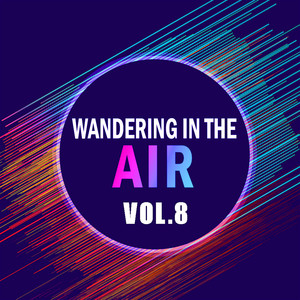 Wandering in the air VOL.8