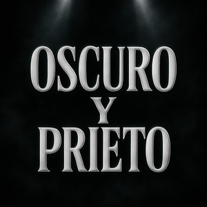 Oscuro Y Prieto