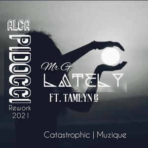 Lately (Alca Pidocci Rework) (feat. Tamlyn G)