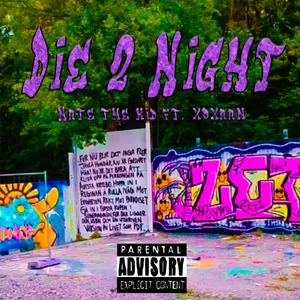 Die 2 Night (feat. Armeliu$) [Explicit]