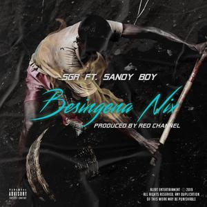 Besingena Nix(feat. Sandy Boy & Red Channel)