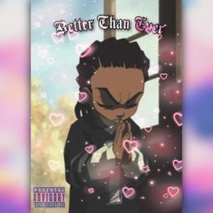 Better Than Ever (Explicit)