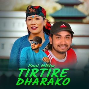 Pani Mitho Tirtire Dharako
