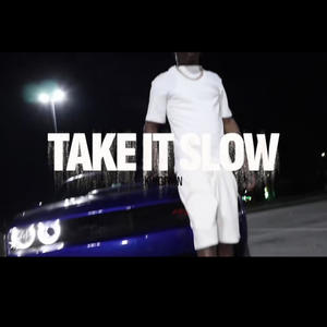 Take it slow (Explicit)