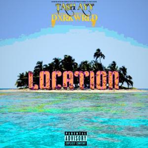 Location(feat. TASH AYY) (Explicit)