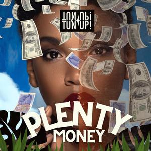 Plenty Money (Explicit)