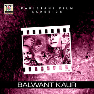 Balwant Kaur (Pakistani Film Soundtrack)