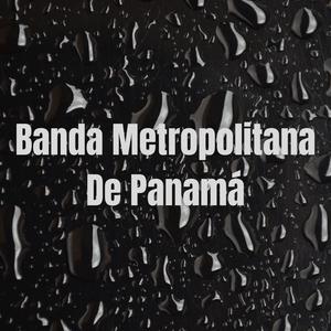 Banda Metropolitana De Panamá