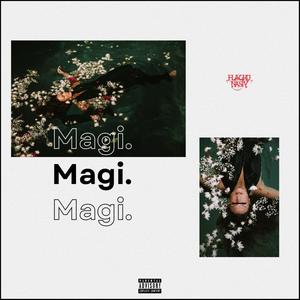 Magi (feat. Flacko Nasty)