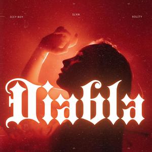 Diabla (feat. Xolity & Iccy Boy) (Explicit)