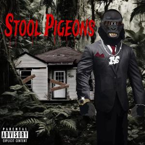 Stool Pigeons (Explicit)