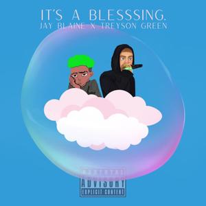 It's a Blessing (feat. Treyson Green) [Explicit]