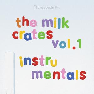 The Milk Crates, Vol 1: Instrumentals