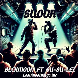 SUDOR (feat. BLCKMOON EL DEMONIO BENDECIDO|Explicit)