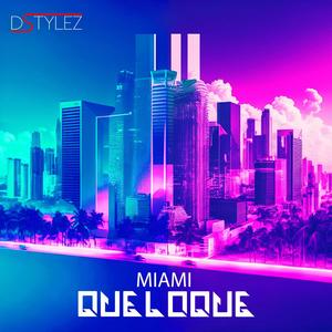 Miami QueLoQue