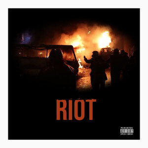 Riot (Explicit)