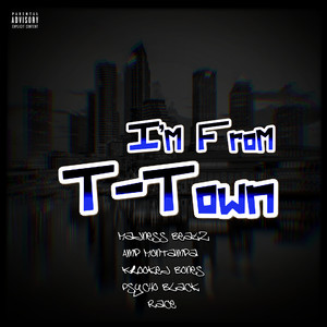 I'm from T-Town (Explicit)