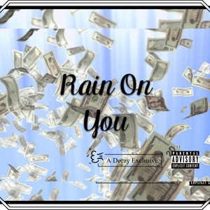 Rain on you (Explicit)