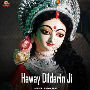 Haway Dildarin Ji