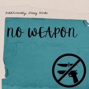 NO WEAPON