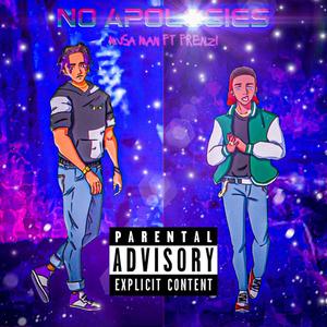 No Apologies (feat. Frenzi) [Explicit]
